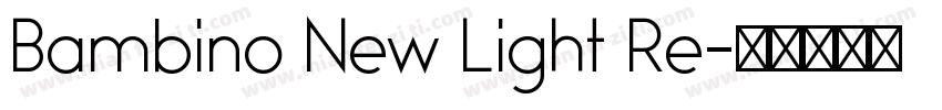Bambino New Light Re字体转换